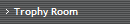 Trophy Room
